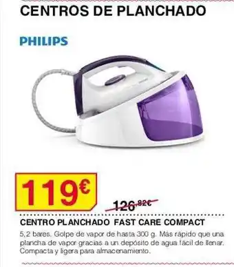 Chafiras Centro planchado fast care compact philips oferta