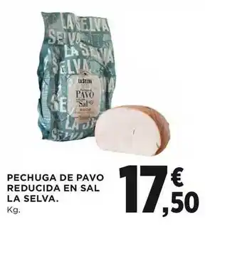 El Corte Inglés Pechuga De Pavo Peducida En Sal La Selva oferta