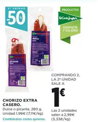 El Corte Inglés 2a Unidad -50% Chorizo Extra Casero oferta