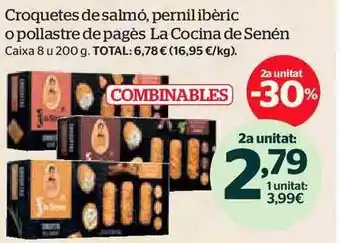 La Sirena 2a unitat -30% corquetes de salmón, pernil ibèric o pollastre de pagès la cocina de senén oferta