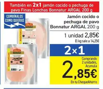 Carrefour Jamón Cocido O Pechuga De Pavo Bonnatur Argal 200g oferta