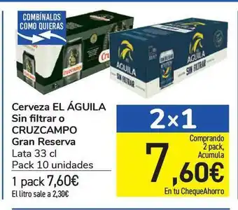 Carrefour Cerveza El águila Sin Filtrar O Cruzcampo Gran Reserva 33cl oferta
