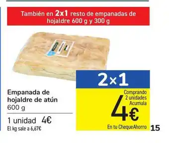 Carrefour Empanada de hojaldre de atún 600g oferta