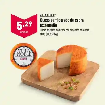 ALDI Villa Noble Queso Semicurado De Cabra Extremeño 400g oferta