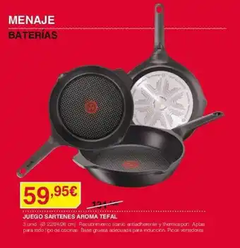 Chafiras Juego sartenes aroma tefal oferta