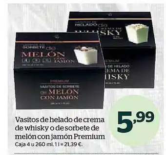 La Sirena Vasitos de helado de crema de whisky o de sorbete de melón con jamón premium oferta