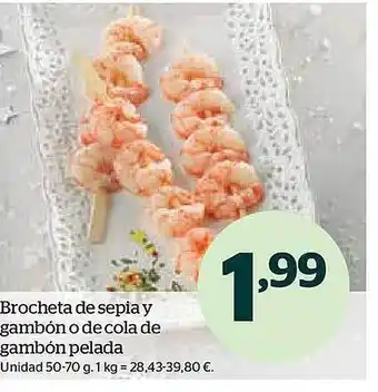 La Sirena Brocheta de sepia y gambón o de cola de gambón pelada oferta