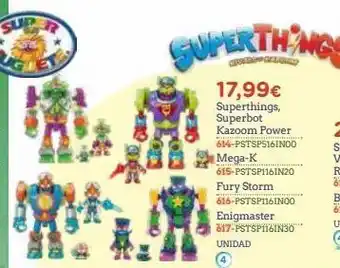 Super Juguete Sup superthings 17,99€ superthings, superbot kazoom power 614-pstsps16in00 mega-k 615-pstsp116in20 fury storm 616-pstsp1 oferta