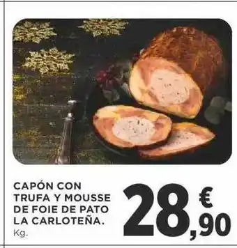 Supercor Capón con trufa y mousse de foie de pato la carloteña oferta