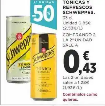 Supercor 2a unidad -50% tónicas y refrescos schweppes oferta