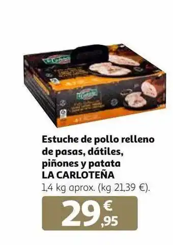 Alcampo Estuche de pollo relleno de pasas, dátiles, piñones y patata la carloteña oferta
