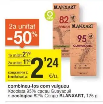 BonpreuEsclat Xocolata 95% Cacau Guayaquil o Ecologica 82% Congo Blanxart 125g oferta