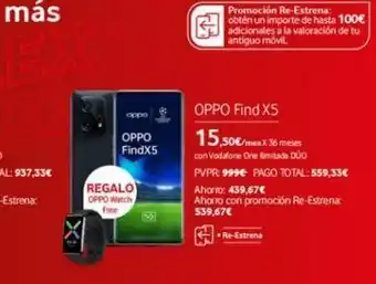 Vodafone Oppo findx5 regalo oppo watch free oppo find x5 15,50€/mes x 36 meses con vodafone one limitada doo pvpr 999€ pago tot oferta