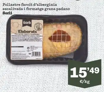 Sorli Pollastre Farcit D'Albergínia Escalivada i Formatge Grana Padano Sorli oferta