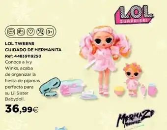 Hipercor Lol Tweens Cuidado De Hermanita oferta
