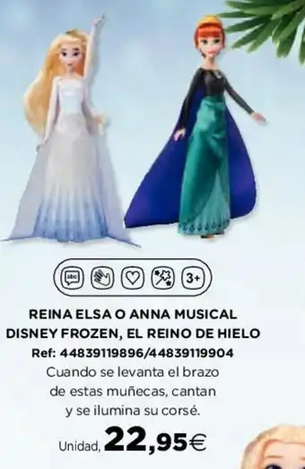 Hipercor Reina Elsa O Anna Musical Disney Frozen, El Reino De Hielo oferta