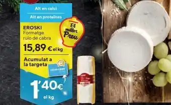 Caprabo Rulo de queso de cabra eroski oferta