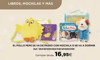 Hipercor El Pollo Pepe Se Va De Paseo Con Mochila O Se Va A Dormir oferta