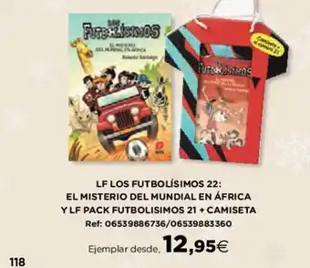 Hipercor LF Los Futbolísimos 22: El Misterio Del Mundial En África Y LF Pack Futbolísimos 21+ Camiseta oferta