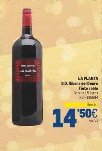 Makro La planta d.o. ribera del duero tinto roble oferta