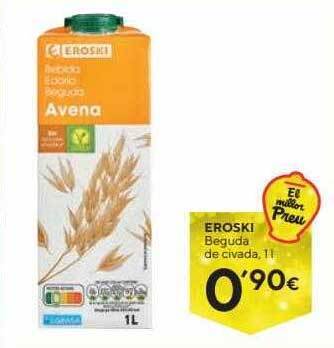 Caprabo Eroski beguda de civada oferta