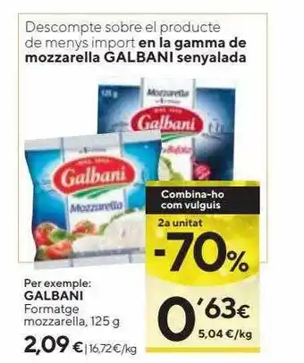 Caprabo 2a unitat -70% galbani formatge mozzarella oferta