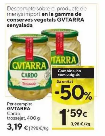 Caprabo 2a unitat -50% gvtarra cardo trossejat oferta