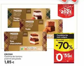 Caprabo 2a unitat -70% eroski gamma de torrons praliné senyalada oferta
