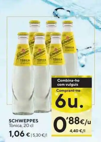 Caprabo Schweppes tònica oferta