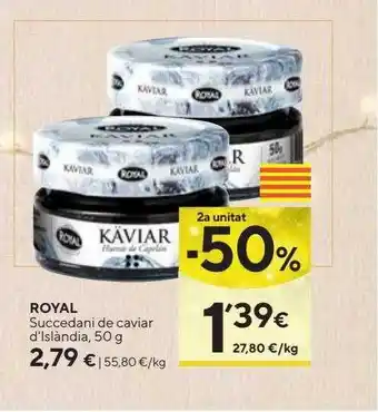 Caprabo 2a unitat -50% royal succedani de caviar d'islàandia oferta