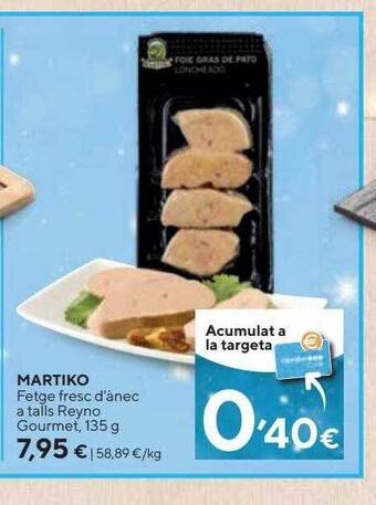 Caprabo Martiko fetge fresc d'ànec a talls reyno gourmet oferta