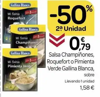 Supermercados El Jamón -50% 2a unidad salsa champiñones, roquefort o pimienta verde gallina blanca oferta