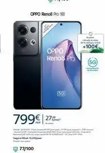Movistar Oppo reno8 pro 50 799€ 27 segura m 12,21 77/100 oppo reno8 pr bg l beykerk +100€ (5g) d oferta