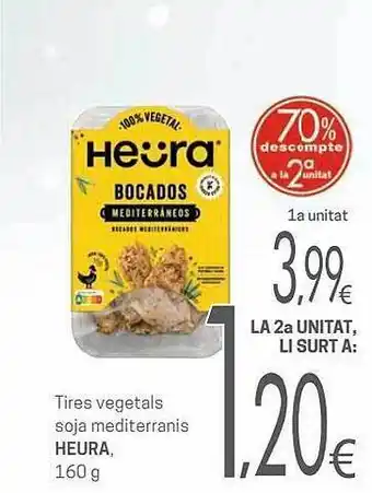 Valvi Supermercats 70% descompte a la 2a unitat tires vegetals soja mediterranies heura oferta