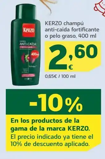 HiperDino Champú anti-caída fortificante o pelo graso kerzo oferta