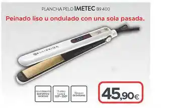 Tien 21 Plancha pelo imetec b9 400 oferta