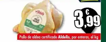 Unide Supermercados Pollo de aldea certificado aldelis, por enteros, el kg oferta