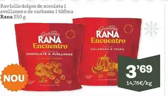 Sorli Raviolis dolços de xocolata i avellanas o de carbassa i tòfona rana oferta
