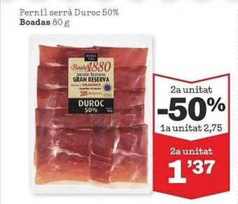 Sorli Pernil serrà duroc 50% boadas oferta