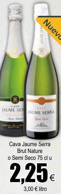 FROIZ Cava jaume serra brut nature o semi seco oferta