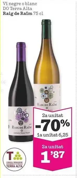 Sorli 2a unitat -70% vi negre o blanc do terra alta raig de raïm oferta