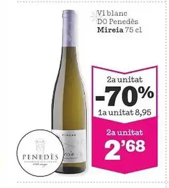 Sorli 2a unitat -70% vi blanc do penedès mireia oferta