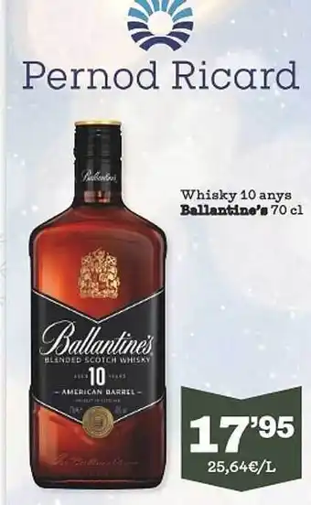 Sorli Whisky 10 anys ballantine's oferta