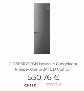 Ent lg gbp61dspgn nevera y congelador independiente 341 l d grafito 550,76 € 579,75 € -28.99€