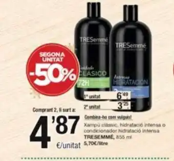 SPAR Fragadis Segona unitat -50% xampú classic hidratacio intense o condicionador hidraticó intensa tresemmé oferta