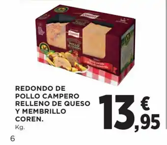 Hipercor Redondo De Pollo Campero Relleno de Queso Y Membrillo Coren oferta