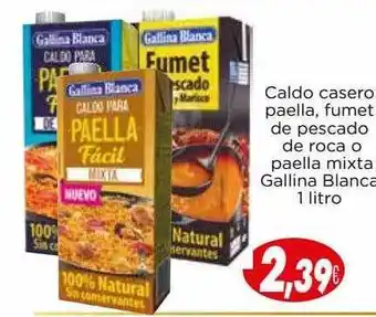 Proxi Caldo casero paella, fumet de pescado de roca o paella mixta gallina blanca oferta