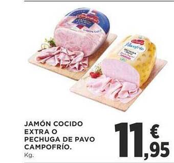 Supercor Jamõn cocido extra o pechuga de pavo campofrío oferta