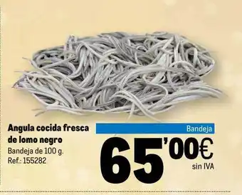 Makro Angula cocida fresca de lomo negro bandeja oferta