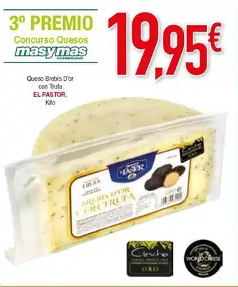 Masymas Queso brebis d'or con trufa EL PASTOR, kilo oferta